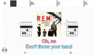REM Every body hurts FCN GUITAR CHORDS & LYRICS