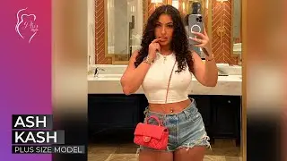 Ash Kash - Plus-Size Curvy Model - Bio & Facts