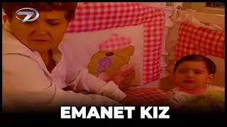 Emanet Kız - Kanal 7 TV Filmi