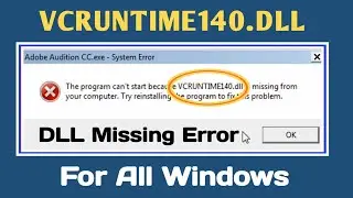 Vcruntime140.dll Is Missing | VCRUNTIME140.dll Is Missing | Windows 7/8/10/11