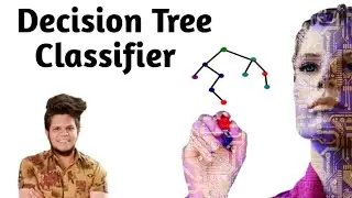 Decision Tree Classifier in Hindi | Machine Learning Algorithms | Machine Learning Tutorial