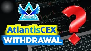 AtlantisCEX Withdrawal ? 𝐀𝐭𝐥𝐚𝐧𝐭𝐢𝐬 𝐄𝐱𝐜𝐡𝐚𝐧𝐠𝐞 𝐍𝐞𝐰 𝐔𝐩𝐝𝐚𝐭𝐞 ..