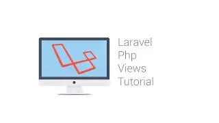 Laravel Php Views Tutorial