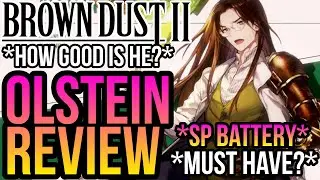 Brown Dust 2 - How Good Is Olstein? *Silence and SP Battery*
