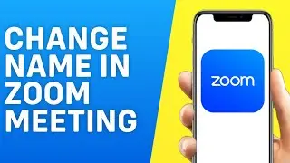 How to Change Name in Zoom Meeting Mobile (2024)