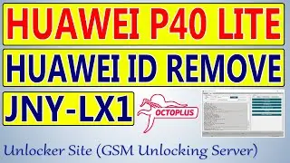 Huawei P40 Lite (JNY-LX1) Huawei id Remove By Octoplus Huawei Tool