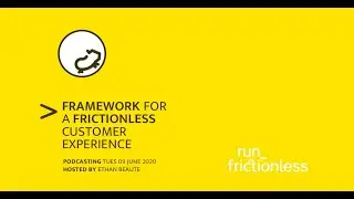 4Qs: A framework for frictionless customer experience. Podcast hosted by Ethan Beaute.