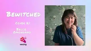 Bewitched - Laufey, Spencer Stewart｜cover by Belle Omondang｜Voice of #wesing｜@WeSingApp Global