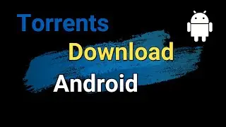 How to Download Torrents on Android 📥
