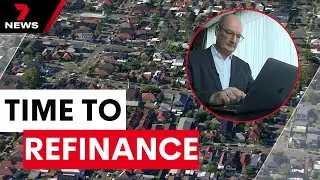 Great deals on offer for Australian home buyers to refinance | 7NEWS