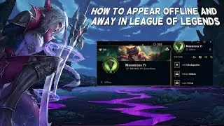 How To Appear Offline And Away In League Of Legends | Tutorial (2024)