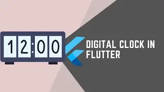 DIGITAL CLOCK IN FLUTTER APP DEVELOPMENT || JOOKATE'S FLUTTER