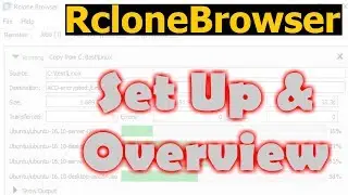 Rclone Browser - Set up and overview in Windows 10