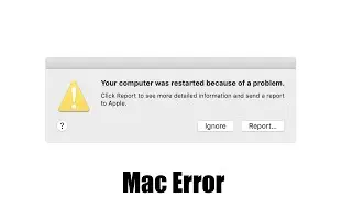 Your Computer Was Restarted Because Of A Problem Mac Fix