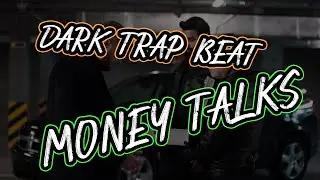 Dark Trap Beat: Money Talks