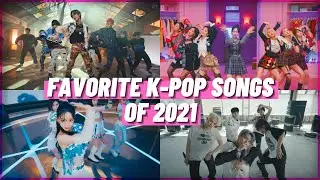 OUR FAVORITE K-POP SONGS OF 2021