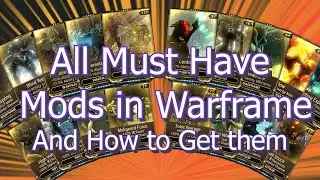 Warframe | Beginner Mod Guide - All Must Have Mods In Warframe And How To Get Them!