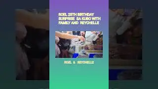 ROEL 25TH BIRTHDAY SURPRISE SA KUBO #roelofmalalag