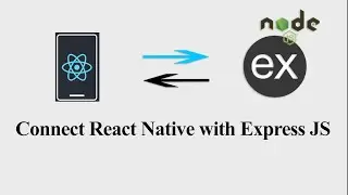 Connect React Native Android Application with Express JS Backend (Hindi)