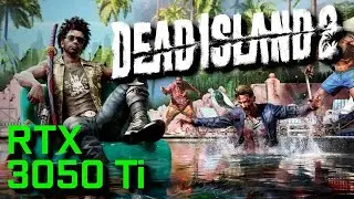 Dead Island 2 - RTX 3050 Ti - All Settings Gameplay Benchmark