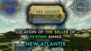 9x39mm Ammo Seller Location | New Atlantis | Starfield