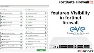 Features Visibility in fortinet 