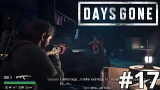 DAYS GONE - PARTE 17: RESGATANDO TAYLOR!! [ PC - Playthrough ]