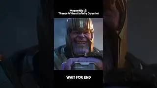 Thanos Without Infinity Gauntlet Is Best 🗿Edit 