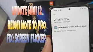 Buruan Update!! MIUI 12.0.5.0 Redmi Note 10 Pro Fix Screen Flickering/ Layar Kedip