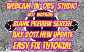 Obs Studio webcam black screen fix 2017 Windows 10 July Update
