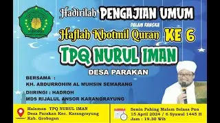 Live HAFLAH KHOTMIL QUR'AN KE 6 TPQ NURUL IMAN Desa Parakan Karangrayun Grobogan  15 April 2024