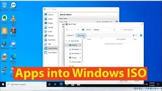 How to Integrate Apps into Windows ISO on pc.
