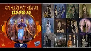 ASIA 10: GỬI NGƯỜI MỘT NIỀM VUI I FULL SHOW