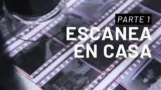 Cómo Escanear Negativos en Casa y a lo Pobre - Parte 1