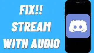 How To Fix Screen Share Audio Not Working Discord (Stream On Discord With Sound)