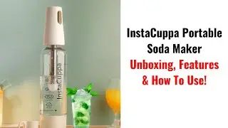 InstaCuppa Portable Soda Maker - Unboxing, Features & How To Use!