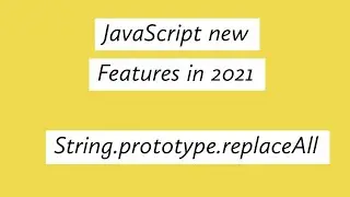 JavaScript new feature - String.prototype.replaceAll()