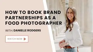 How to Book Brand Partnerships as a Food Photographer