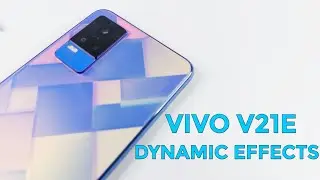 Vivo V21e Amazing Dynamic Features & Effects