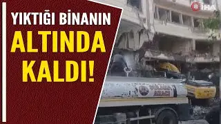 YIKTIĞI BİNANIN ALTINDA KALDI!