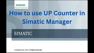 Simatic Manager-08: How to use UP Counters in Simatic Manager | Siemens PLC