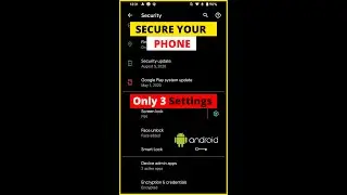 3 Important Settings to Secure Your Android Mobile - Android Security Tips 2022 