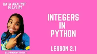 Data Analyst for Beginners Lesson 2.1 - Integers in Python