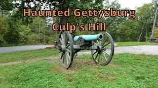 Haunted Gettysburg ~ Culps Hill