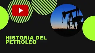 🛢Como se descubrió EL PETRÓLEO y | HISTORIA Y ORIGEN del petróleo