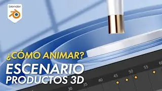Blender - Diseño de Escenario para Productos 3D - Animación - Tutorial