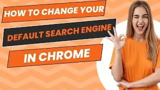 Change your Chrome Search Engine in Seconds (Windows Tutorial)