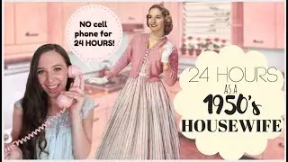I Lived Like A 1950's HOUSEWIFE For 24 HOURS! | Emelyne