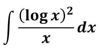 Integrate (log x)^2/x