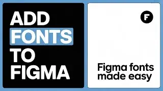 How to Add Fonts to Figma Fast and Easy – Full Guide to Install Any Font